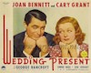 Wedding Present - Cary Grant